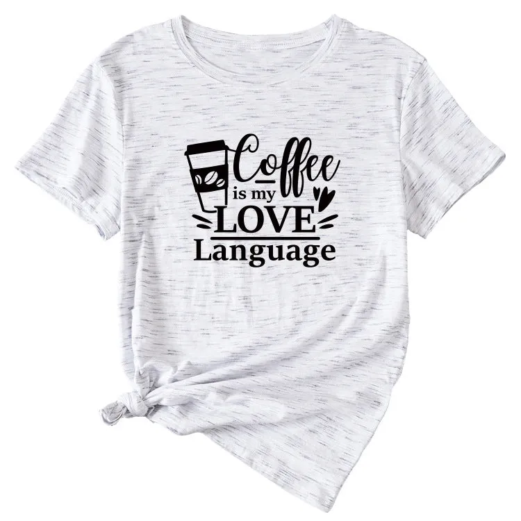 Letter Coffee Is My Love Casual Loose Short-sleeved T-shirt