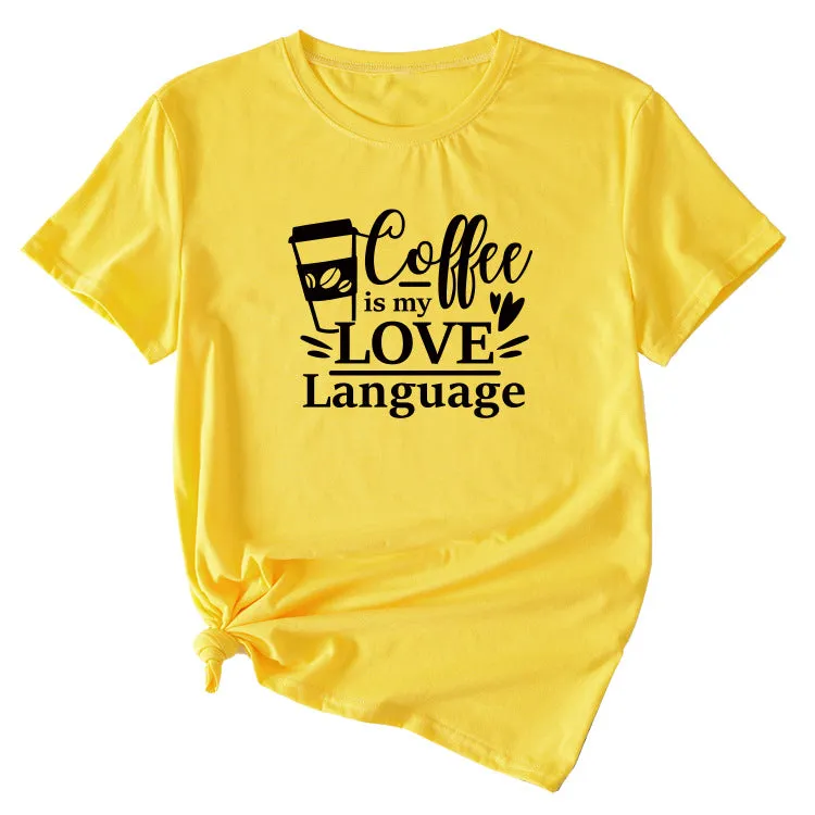 Letter Coffee Is My Love Casual Loose Short-sleeved T-shirt