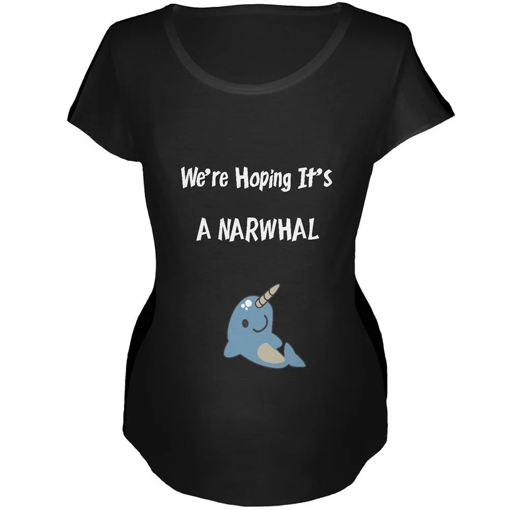 We're Hoping It's A Narwhal Black Maternity Soft T-Shirt